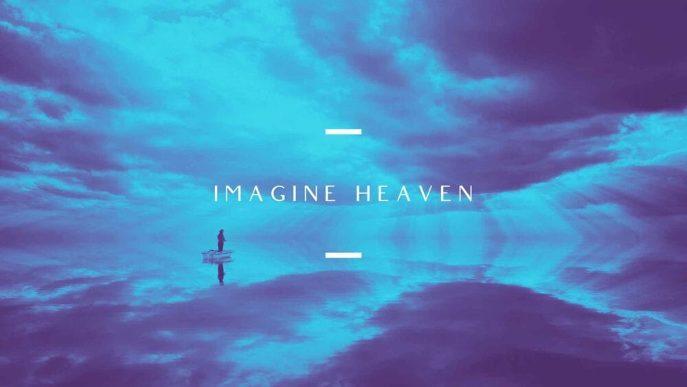 Imagine Heaven